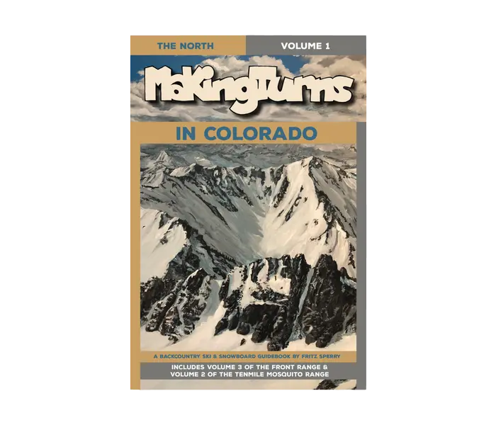 Backcountry Ski & Snowboard Guide: Tenmile And Mosquito Ranges 1