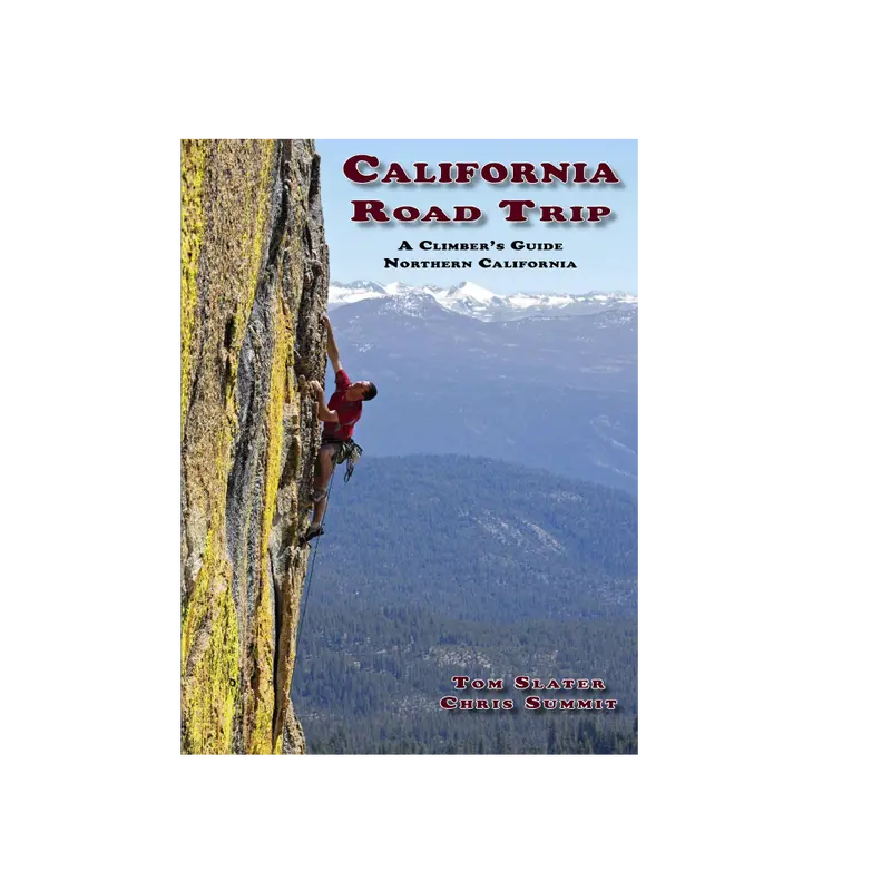 California Road Trip Climbing Guide: Northern California – Slater & Summit 1