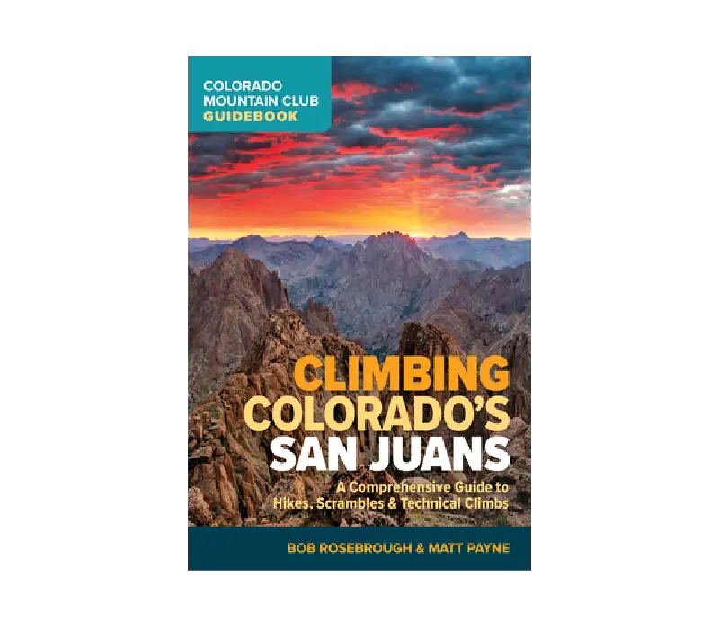Climbing Colorado’S San Juans – Comprehensive Guidebook By Colorado Mountain Club 1