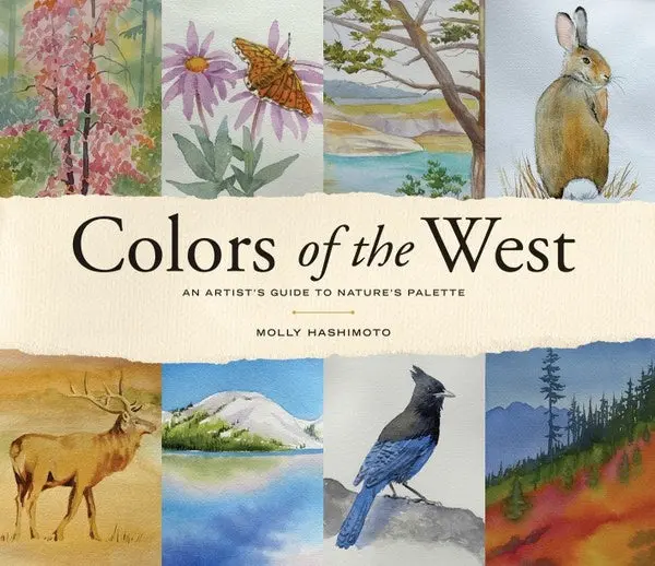 Colors Of The West: An Artist’S Guide To Natural Pigments And Landscapes 1