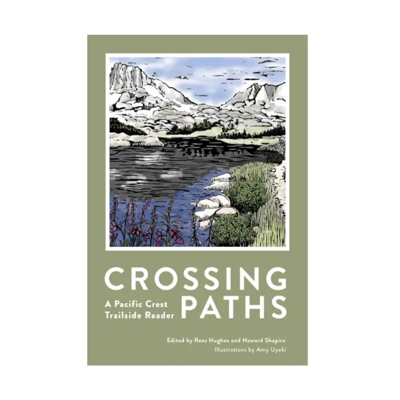 Crossing Paths: Essays And Reflections From The Pacific Crest Trail 1