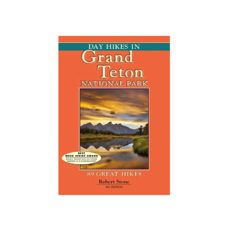 Day Hikes In Grand Teton National Park – Comprehensive Trail Guide By Robert Stone 1