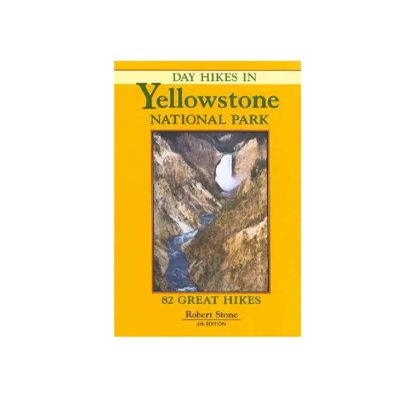 Day Hikes In Yellowstone National Park – Trail Guide By R. Stone 1