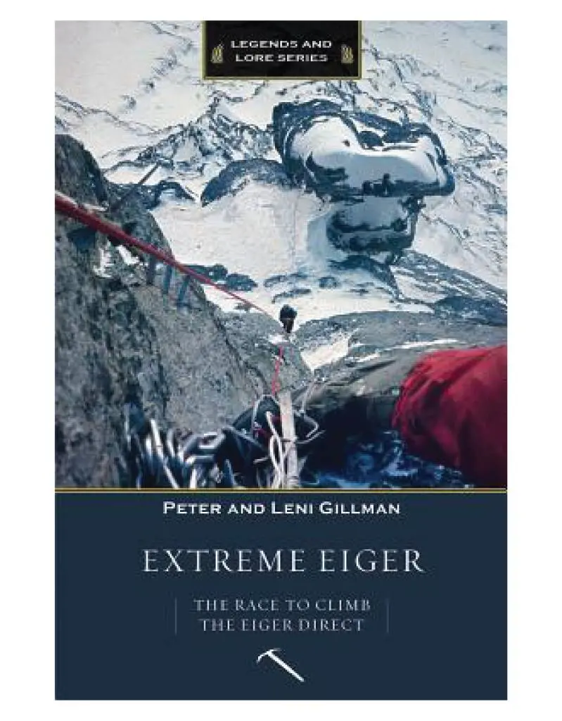 Extreme Eiger: The Ascent Of The Eiger’S Direct Route 1