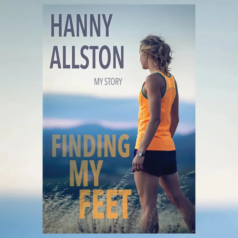 Finding My Feet: A Memoir By Hanny Allston – Paperback Edition 1