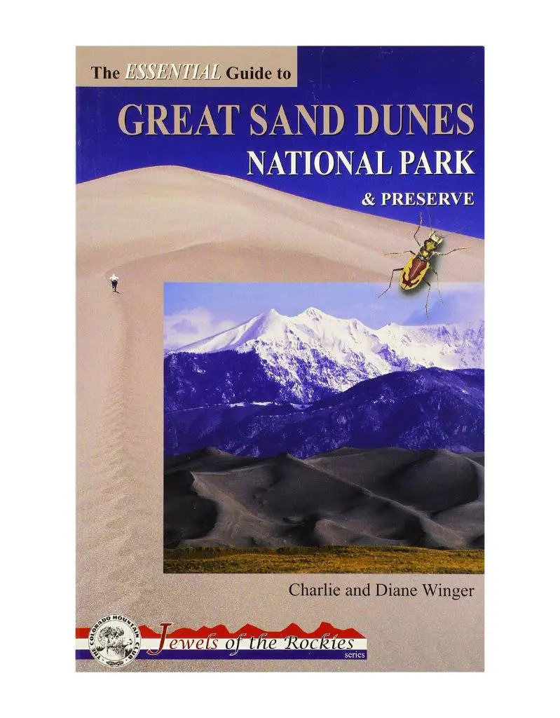 Great Sand Dunes National Park & Preserve: Essential Visitor Guide 1