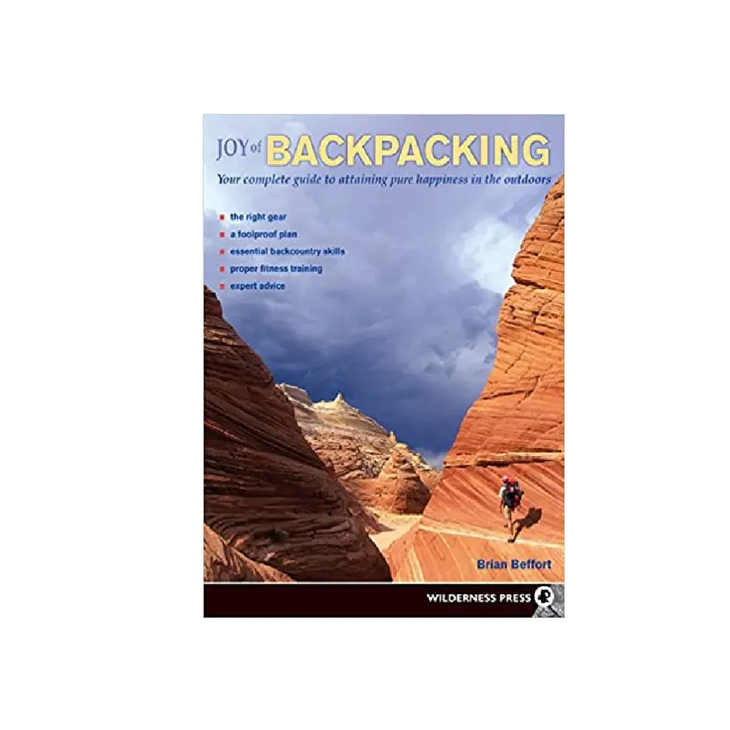 Joy Of Backpacking: A Practical Guide By Brian Beffort 1