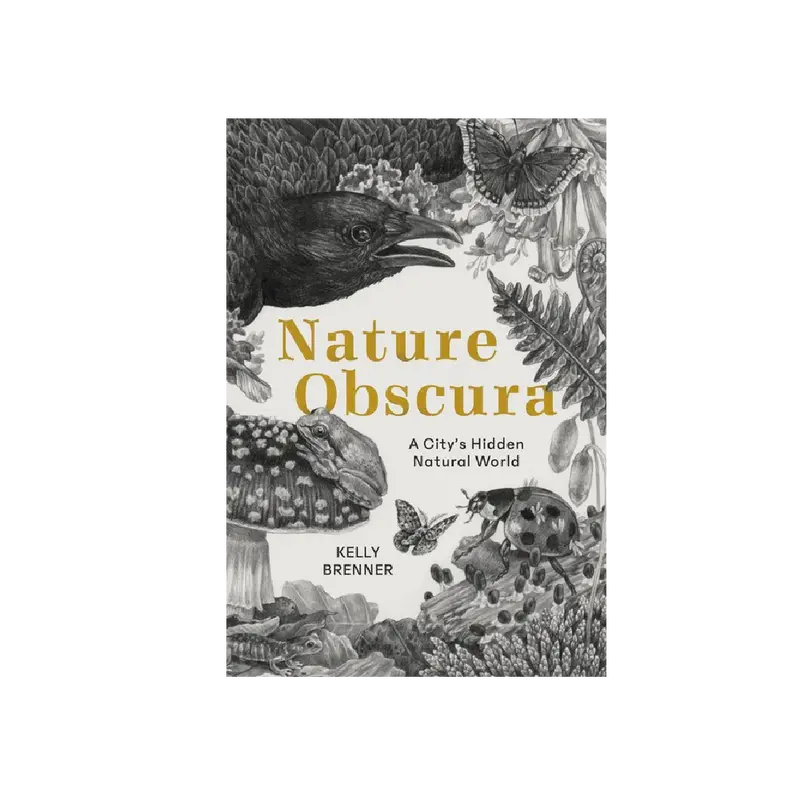 Nature Obscura: Discovering Urban Wildlife And Hidden Ecology 1
