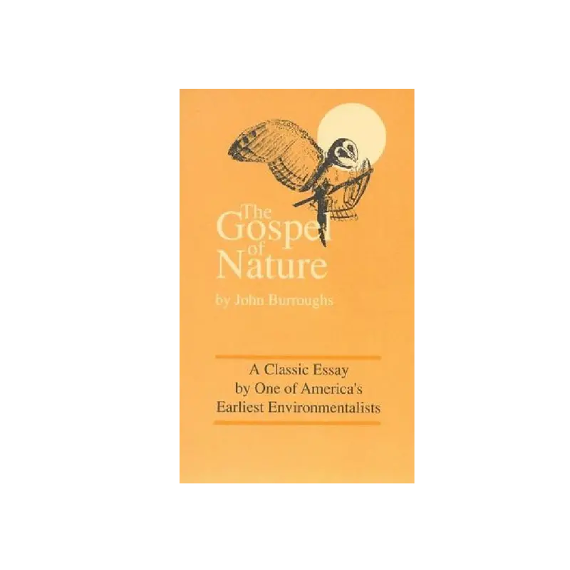 Nature’S Gospel: Essays By John Burroughs 1