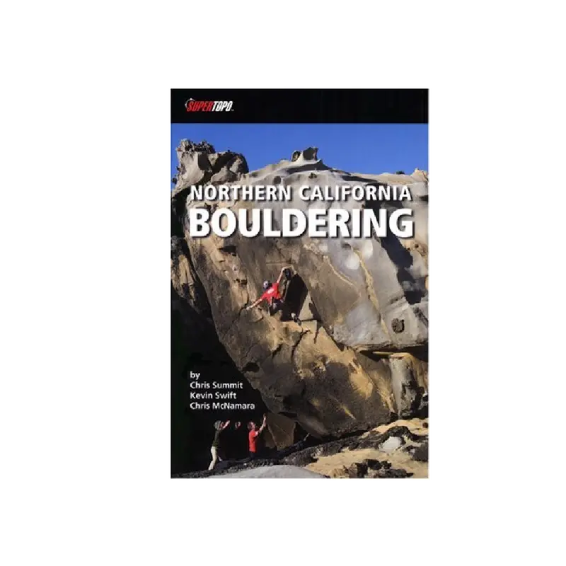 Northern California Bouldering Guide – Summit, Swift & Mcnamara Edition 1