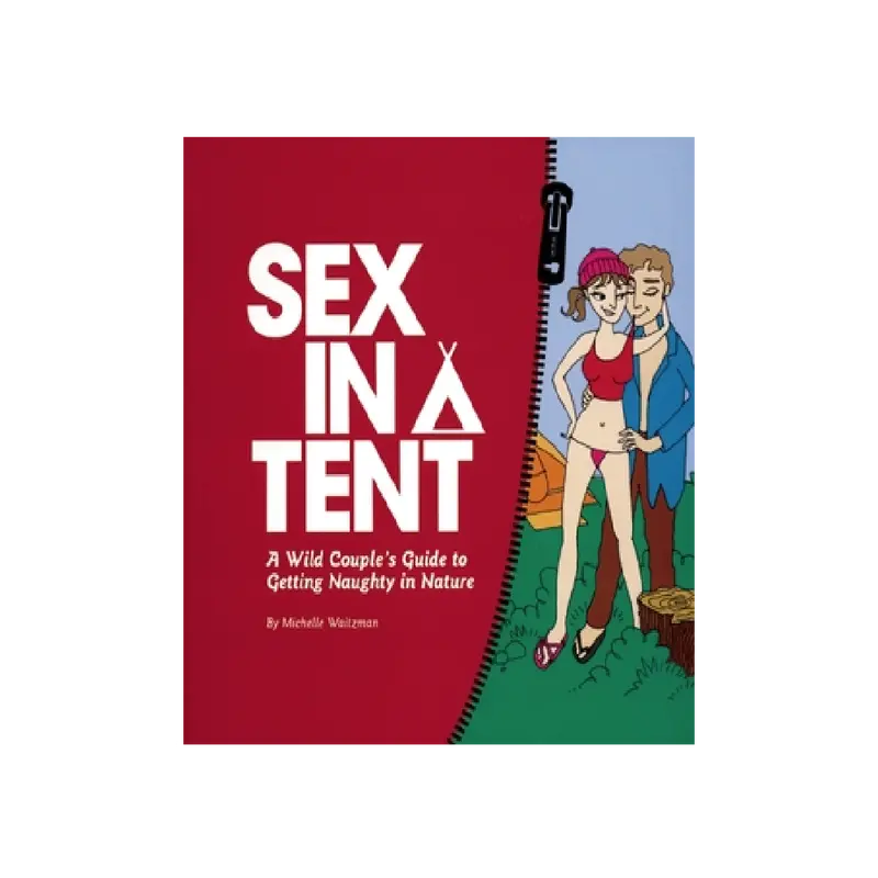 Sex In A Tent: A Humorous Outdoor Adventure Memoir By Michelle Waitzman 1