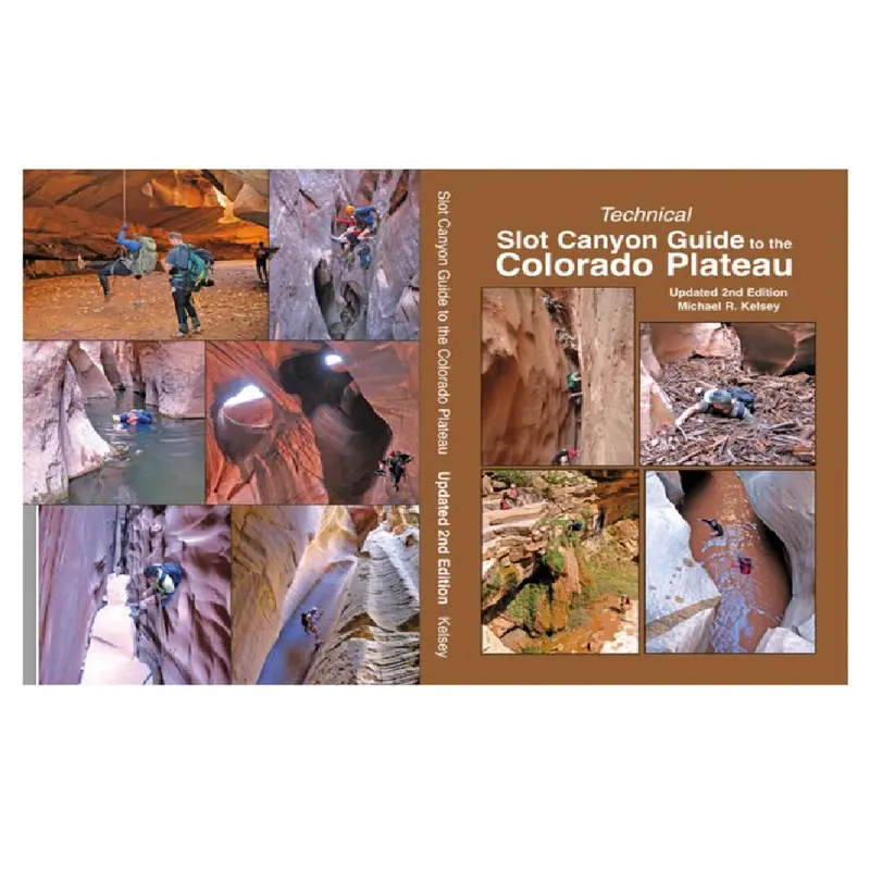 Slot Canyon Navigation Guide: Colorado Plateau – Second Edition 1