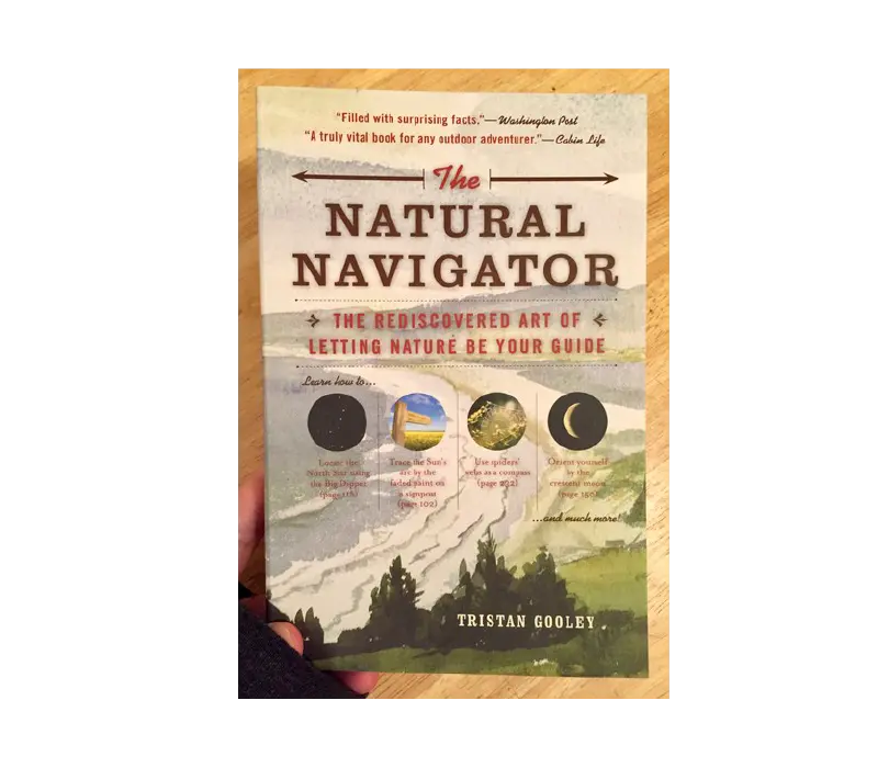 The Natural Navigator: Timeless Outdoor Wayfinding Skills 1