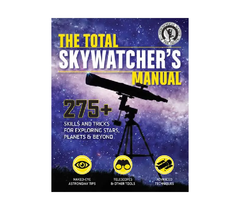 The Total Skywatcher’S Manual – Comprehensive Stargazing Reference Guide 1