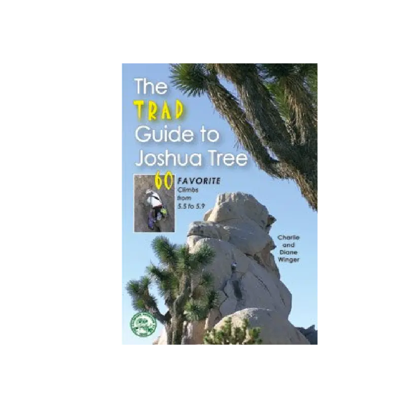The Trad Guide: Joshua Tree Climbing Handbook 1