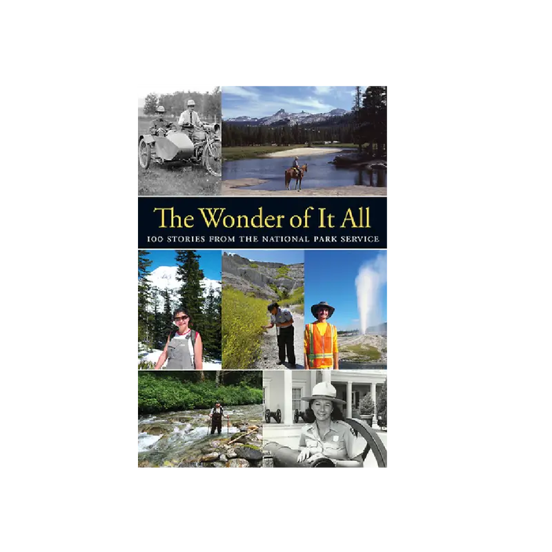The Wonder Of It All: 100 Stories From America’S National Parks 1