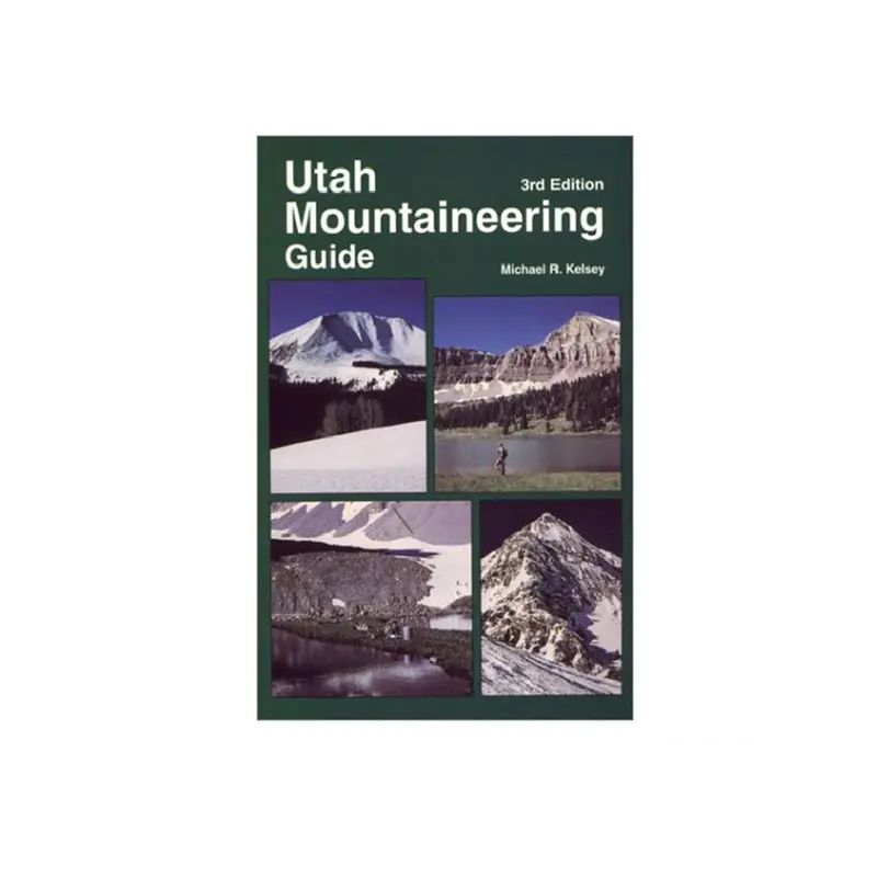 Utah Mountaineering Guide – Third Edition 1