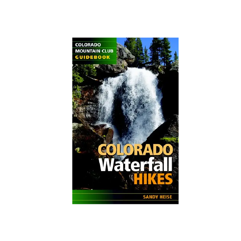 Waterfall Hikes In Colorado – Scenic Trail Guide By Colorado Mountain Club 1